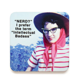 Nerd? Intellectual Badass Coaster