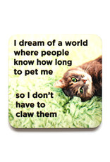 How Long to Pet Me Cat Coaster