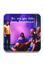 Are You Folks From Providence? Coaster