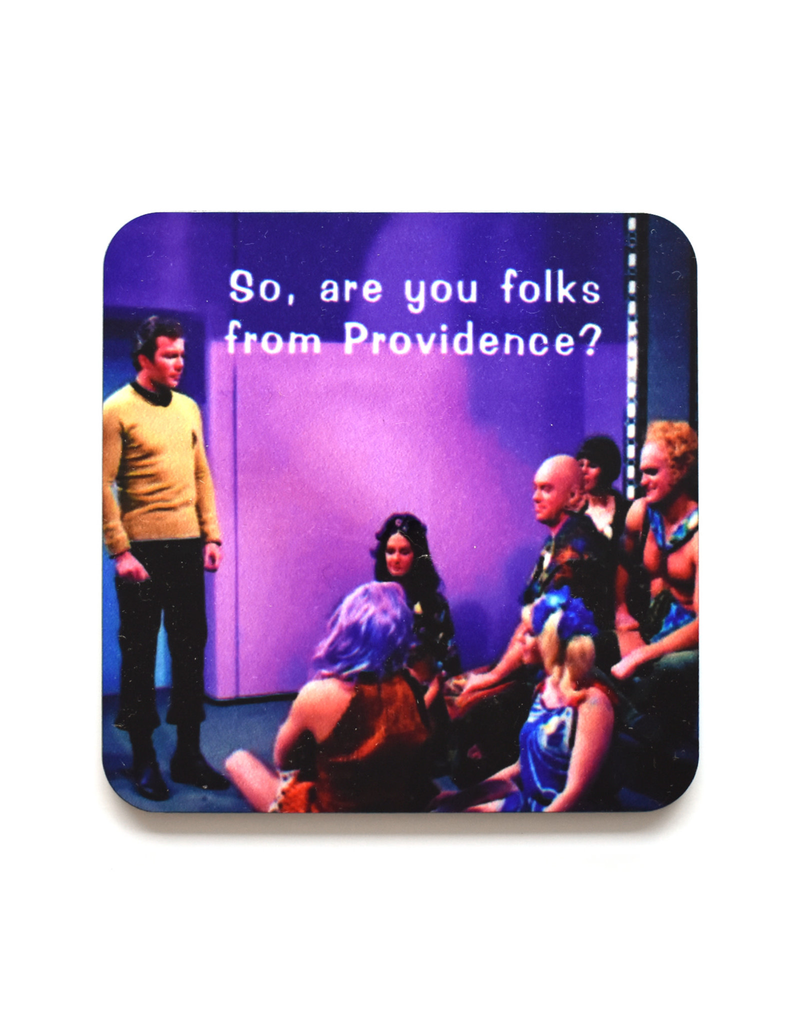 Are You Folks From Providence? Coaster