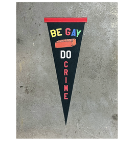 Be Gay Do Crime Pennant