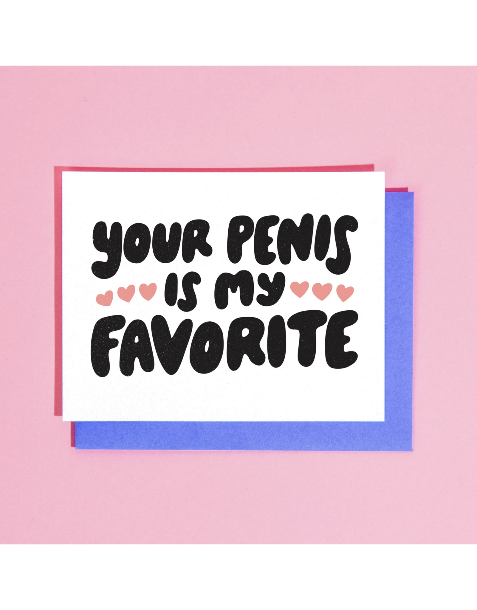 Your Penis Is My Favorite Greeting Card