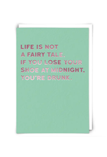 Life is Not a Fairy Tale Greeting Card