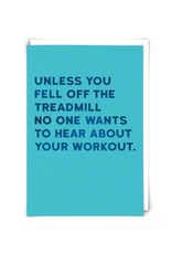 No One Wants to Hear About Your Workout Greeting Card