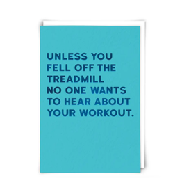 No One Wants to Hear About Your Workout Greeting Card
