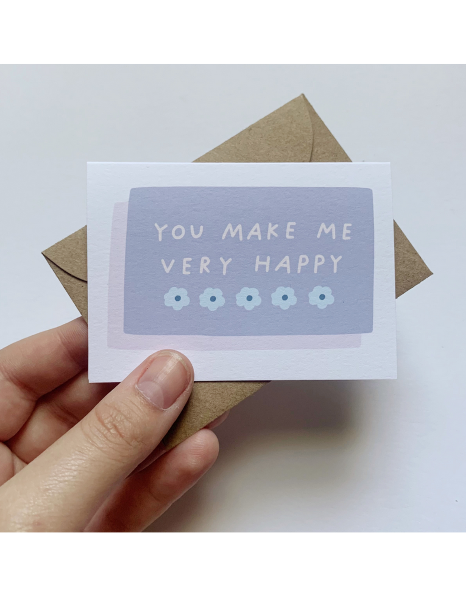 You Make Me Very Happy Tiny Card