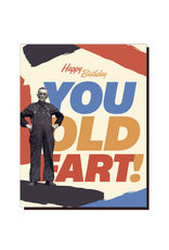 Happy Birthday You Old Fart Greeting Card