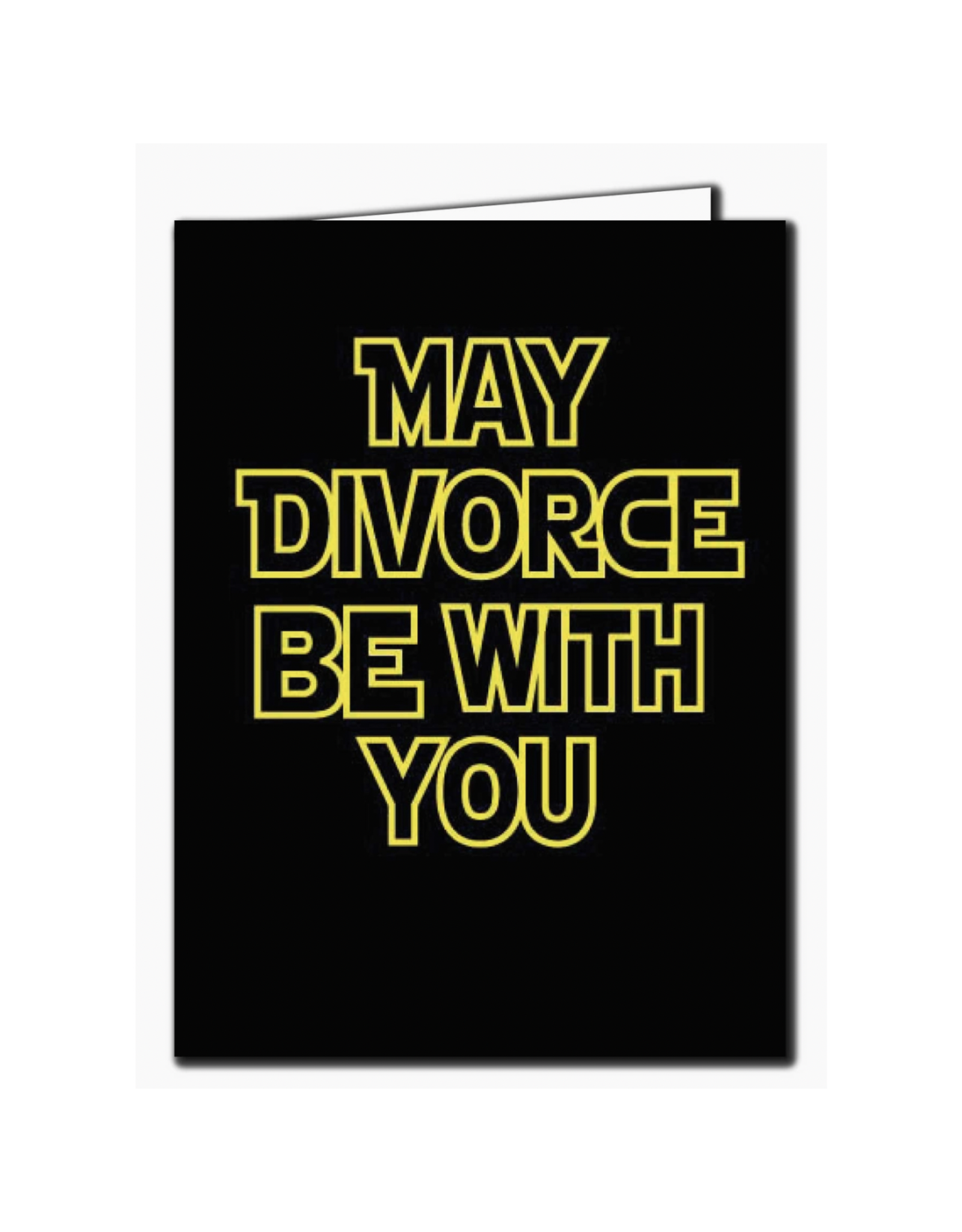 May Divorce Be With You Greeting Card