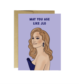 May You Age Like JLo Greeting Card