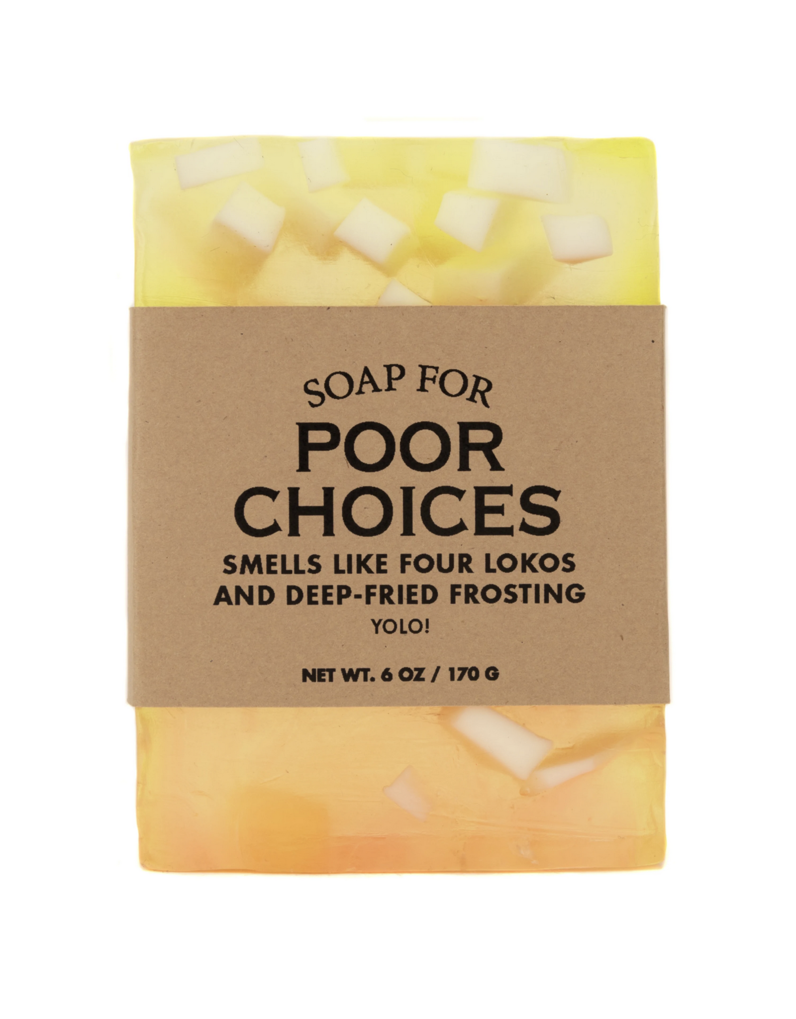A Soap for Poor Choices