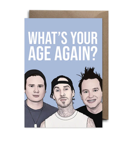 What's Your Age Again Blink-182 Greeting Card