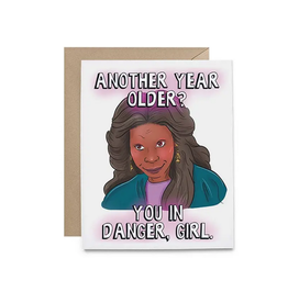 You In Danger, Girl Birthday Greeting Card