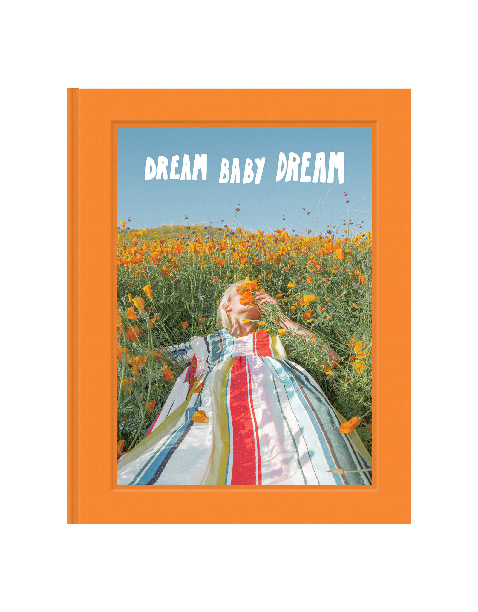 Dream Baby Dream*