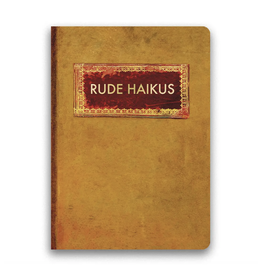 Rude Haikus Journal