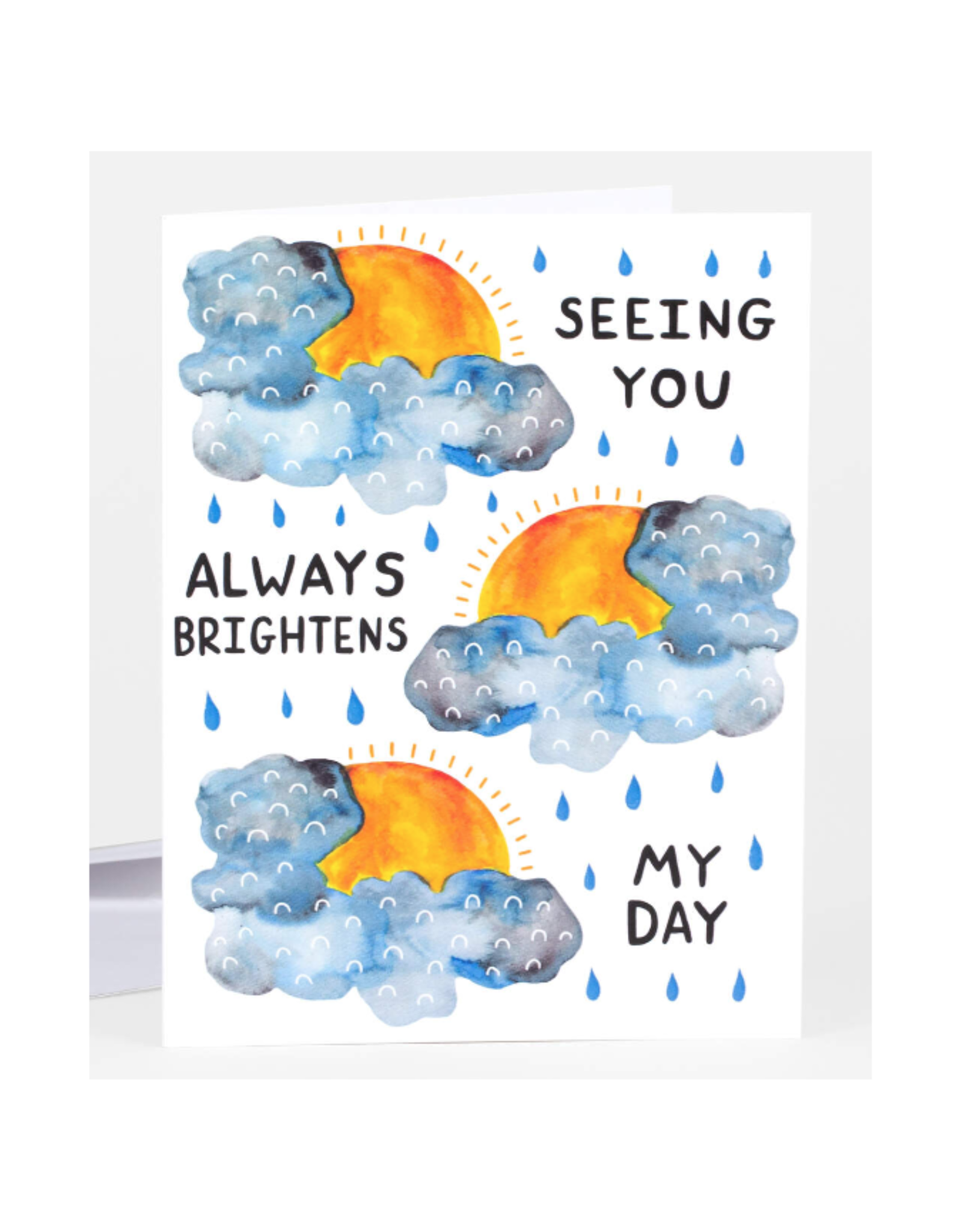Seeing You Always Brightens My Day Greeting Card