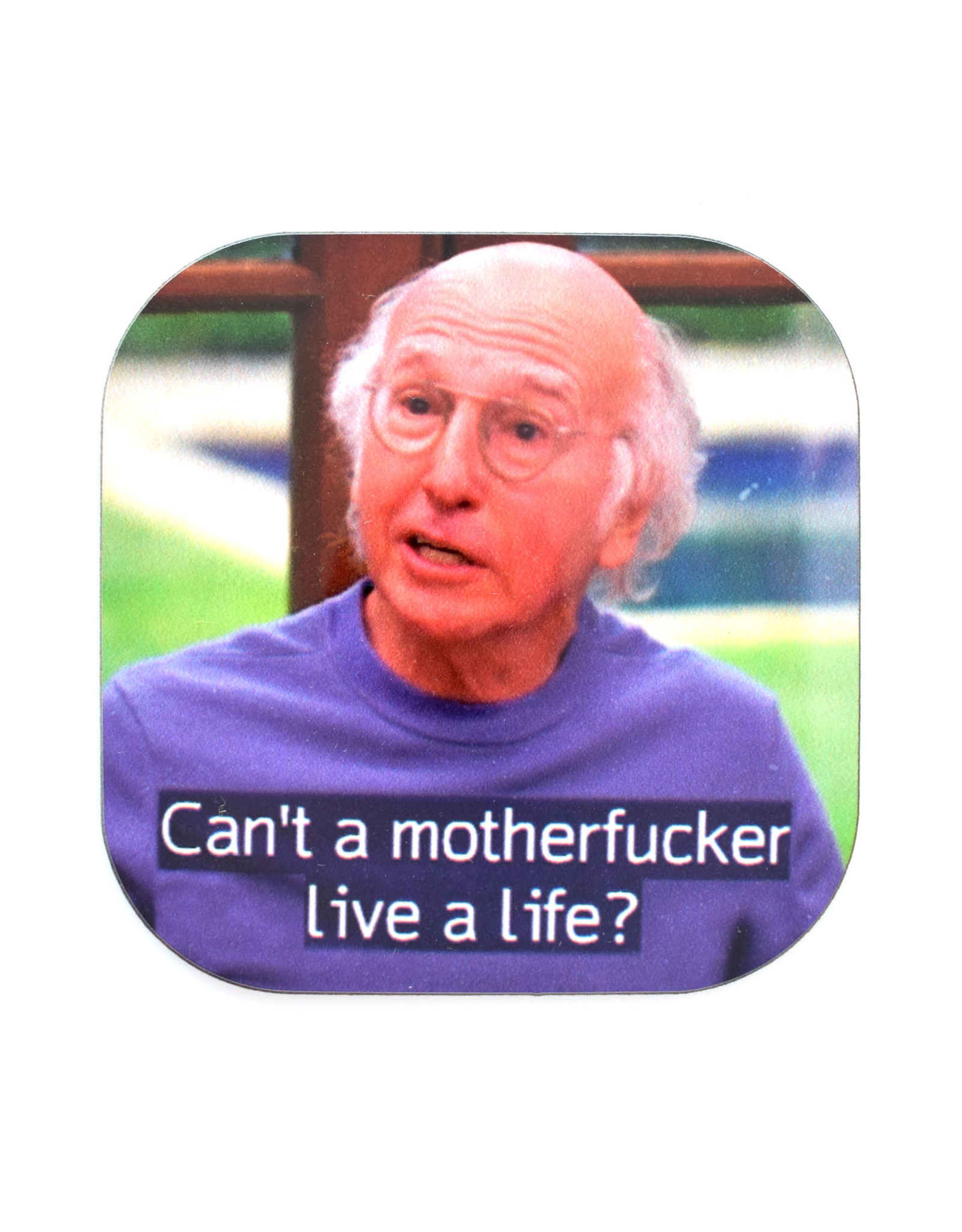 Larry (Curb Your Enthusiasm) Coaster