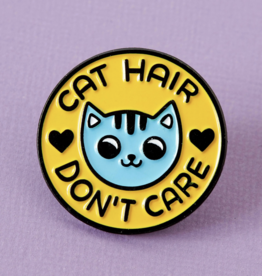 Cat Hair Don't Care Enamel Pin