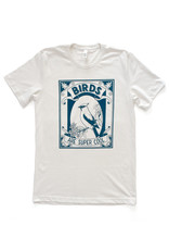 Birds Are Super Cool Shirt*