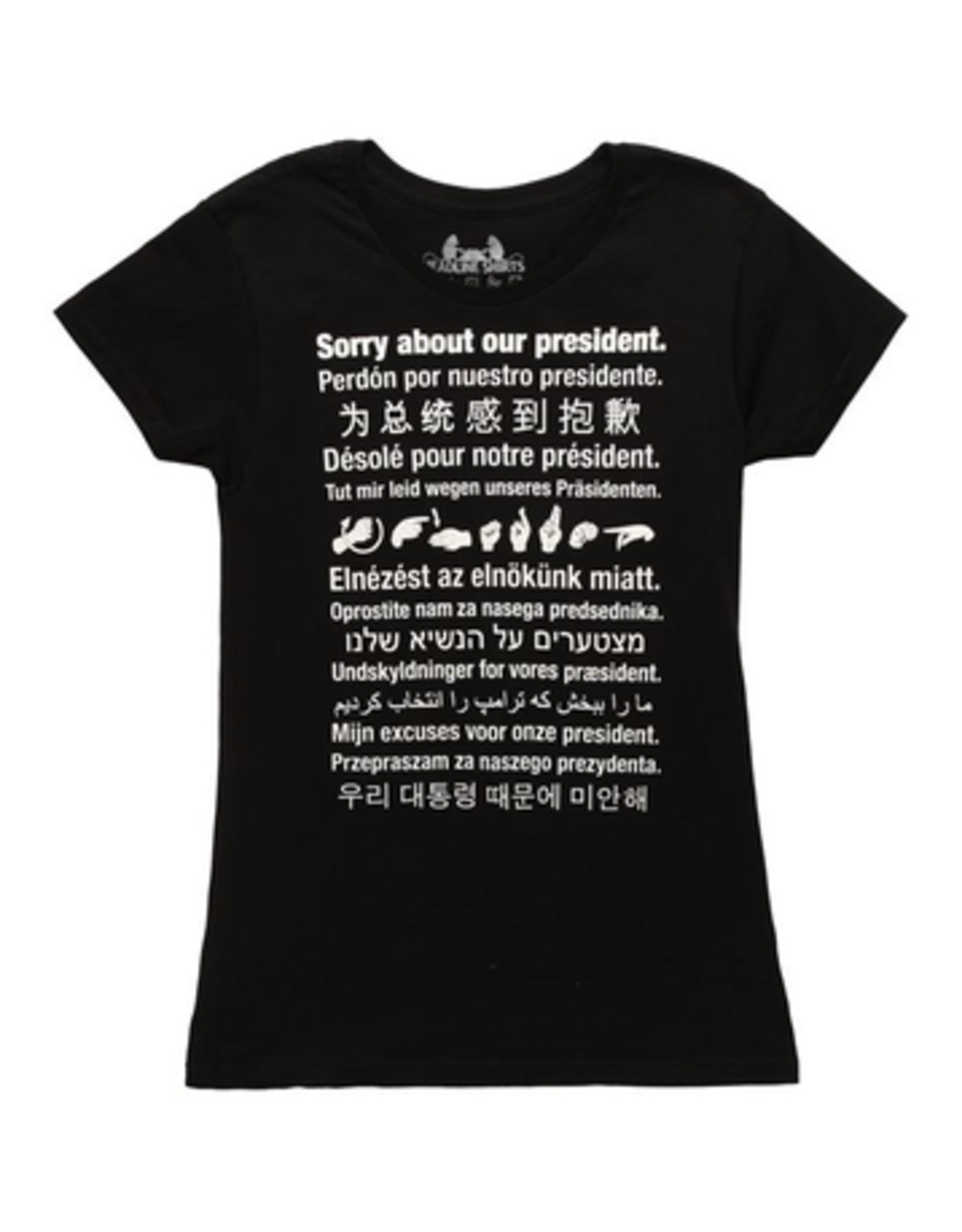 Sorry About Our President T-Shirt