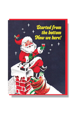 Santa Started From the Bottom Greeting Card