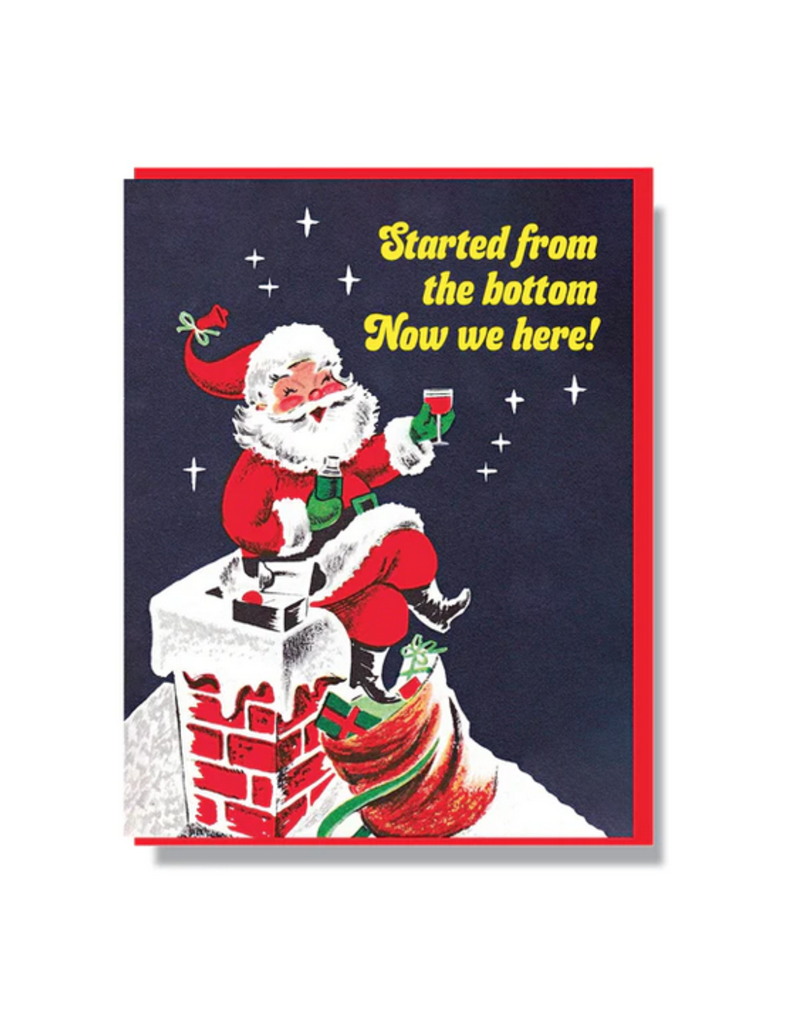 Santa Started From the Bottom Greeting Card