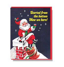 Santa Started From the Bottom Greeting Card