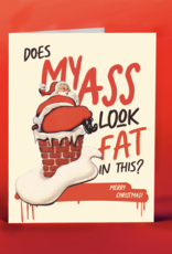 Santa Does My Ass Look Fat? Greeting Card