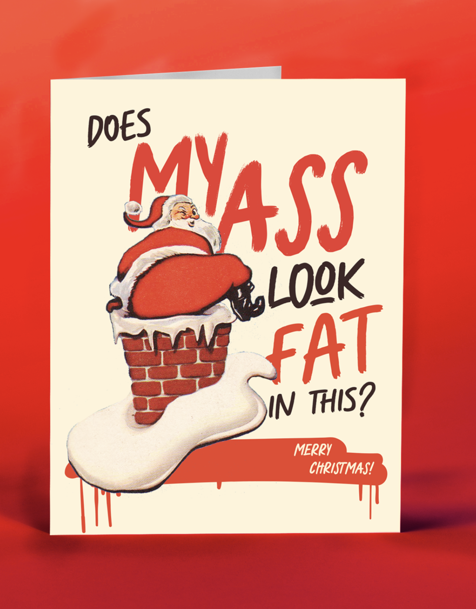 Santa Does My Ass Look Fat? Greeting Card