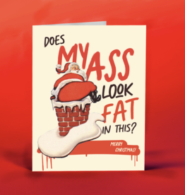 Santa Does My Ass Look Fat? Greeting Card
