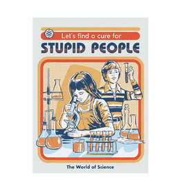 Let's Find a Cure For Stupid People Magnet