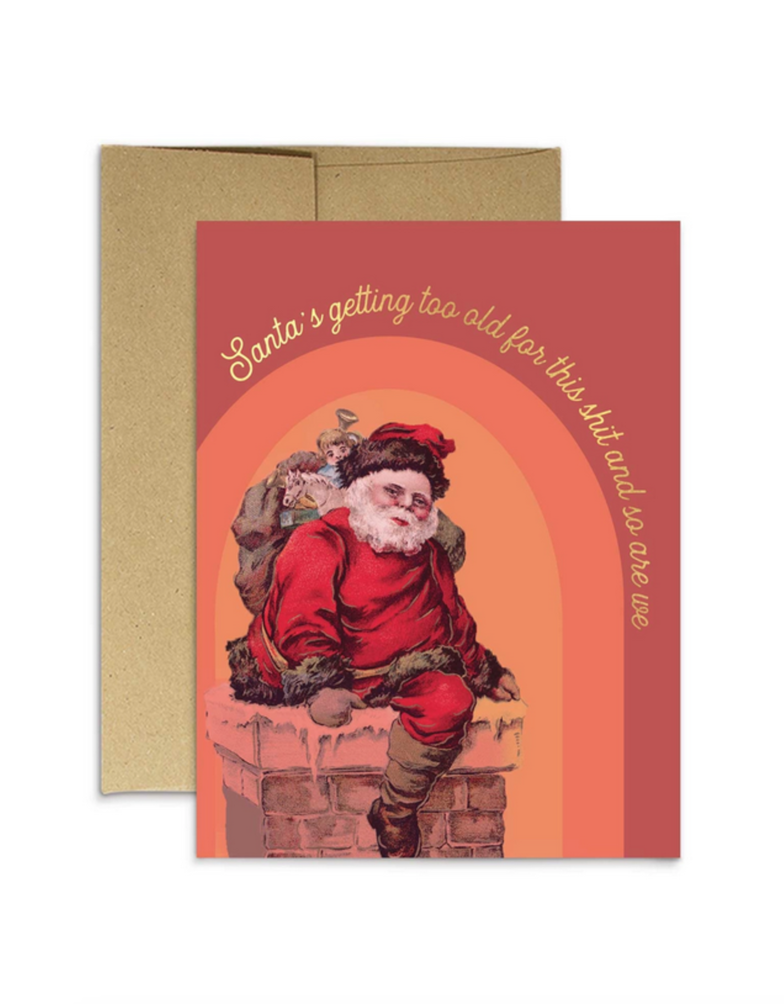 Santa's Too Old For This Greeting Card