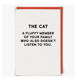 The Cat Also Doesn't Listen Greeting Card