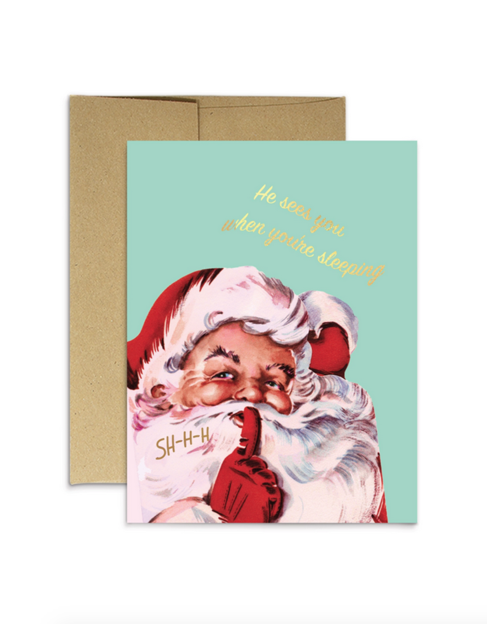 He Sees You When You're Sleeping Greeting Card