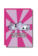 You Croc My World (Pink) Greeting Card