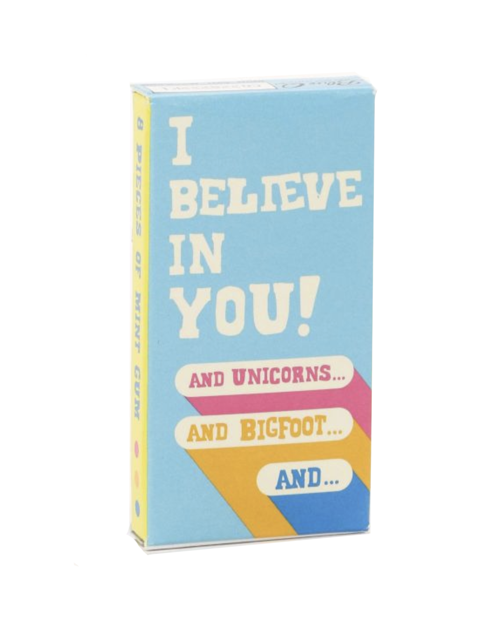 I Believe in You Gum