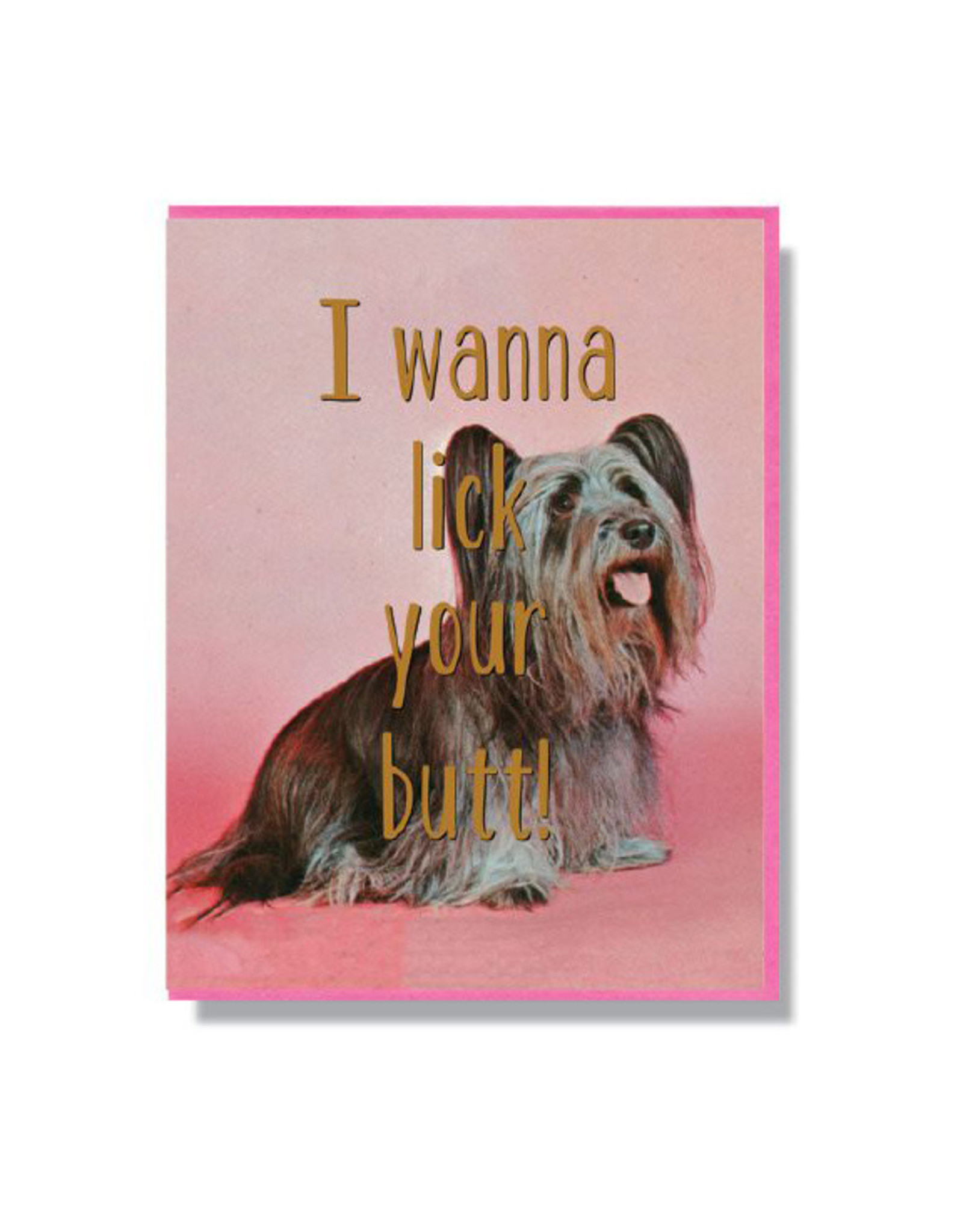 I Wanna Lick Your Butt Greeting Card