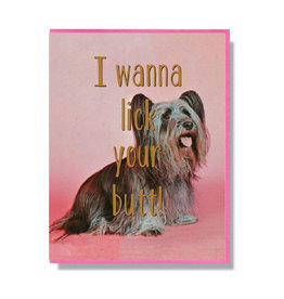 I Wanna Lick Your Butt Greeting Card