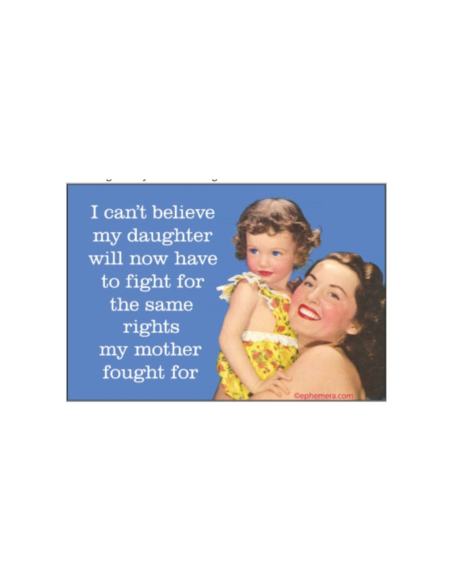 Daughter Fight For Rights Magnet