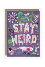Stay Weird Birthday Greeting Card Stay Weird Birthday Greeting Card