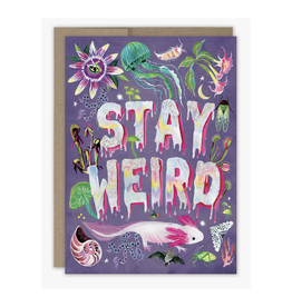 Stay Weird Birthday Greeting Card