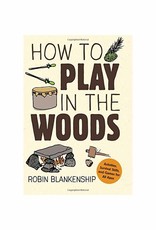 How To Play In the Woods