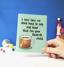 Favorite Child Tea Greeting Card