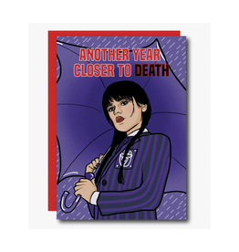 Closer To Death Wednesday Addams Greeting Card