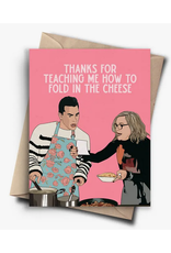 Fold In The Cheese Schitt's Creek Greeting Card