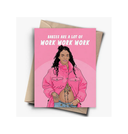 Pop Cult Paper Babies Are A lot Of Work Rihanna Greeting Card