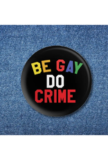 Be Gay Do Crime Button