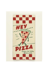 Hey Pizza. Lookin' Hot Today. Wink, Wink. Dish Towel *