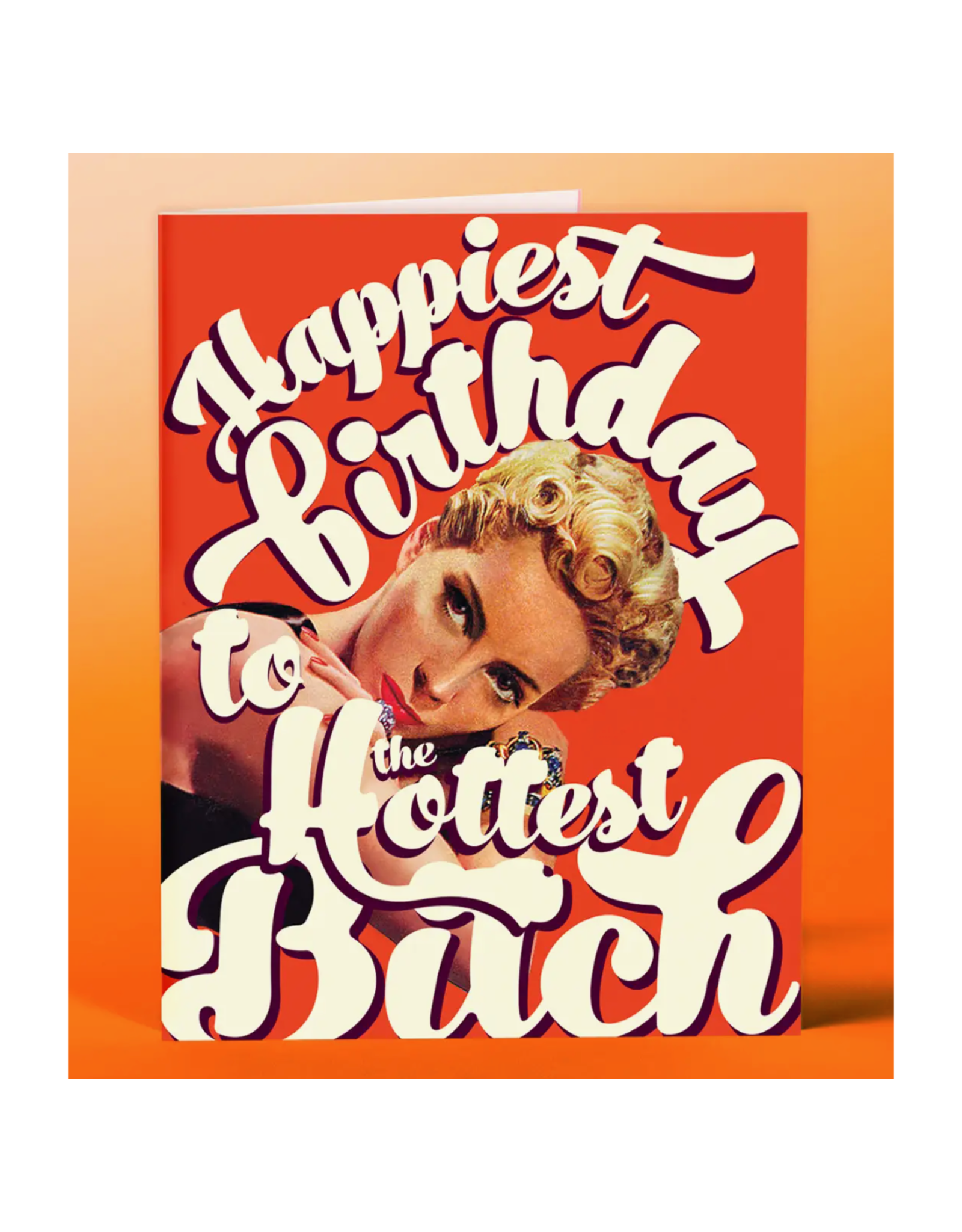 Happy Birthday to the Hottest Bitch Greeting Card