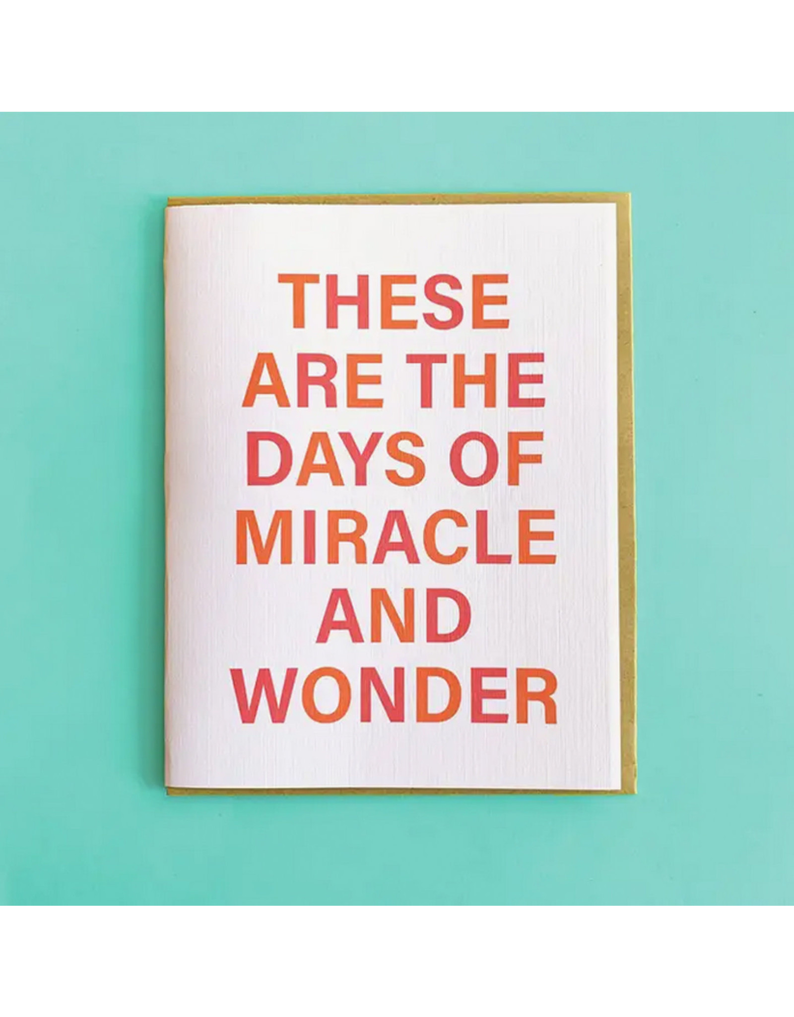 Days Of Miracle And Wonder Greeting Card