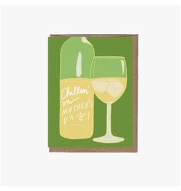 Chillin' On Mother's Day Wine Greeting Card